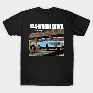 1967 FORD 4-WHEEL DRIVE F100 - advert T-Shirt